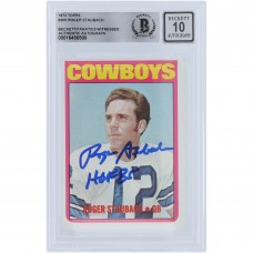 Roger Staubach Dallas Cowboys Autographed 1972 Topps #200 Beckett Fanatics Witnessed Authenticated 10 Rookie Card with HOF 85 Inscription