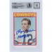 Roger Staubach Dallas Cowboys Autographed 1972 Topps #200 Beckett Fanatics Witnessed Authenticated 10 Rookie Card with HOF 85 Inscription