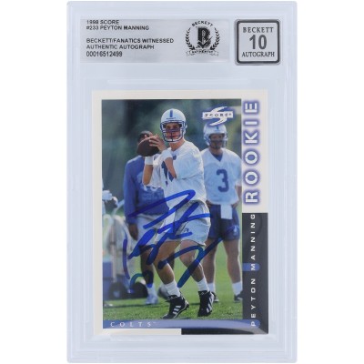 Peyton Manning Indianapolis Colts Autographed 1998 Score #233 Beckett Fanatics Witnessed Authenticated 10 Rookie Card