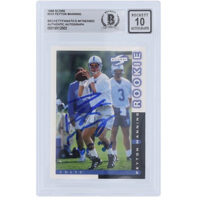 Peyton Manning Indianapolis Colts Autographed 1998 Score #233 Beckett Fanatics Witnessed Authenticated 10 Rookie Card with HOF 21 Inscription