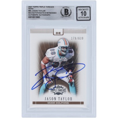 Jason Taylor Miami Dolphins Autographed 2007 Topps Triple Threads Sepia #80 #179/639 Beckett Fanatics Witnessed Authenticated 10 Card