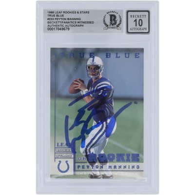 Peyton Manning Indianapolis Colts Autographed 1998 Leaf Rookies & Stars True Blue #233 Beckett Fanatics Witnessed Authenticated 10 Rookie Card
