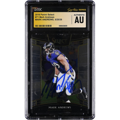 Карточка Mark Andrews Baltimore Ravens Autographed 2018 Panini Select #71 CGC Fanatics Witnessed Authenticated