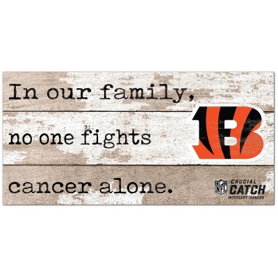 Cincinnati Bengals NFL Crucial Catch 6 x 12 In Our Family No One Fights Cancer Alone Sign