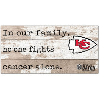 Kansas City Chiefs NFL Crucial Catch 6 x 12 In Our Family No One Fights Cancer Alone Sign