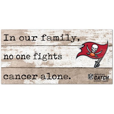 Tampa Bay Buccaneers NFL Crucial Catch 6 x 12 In Our Family No One Fights Cancer Alone Sign